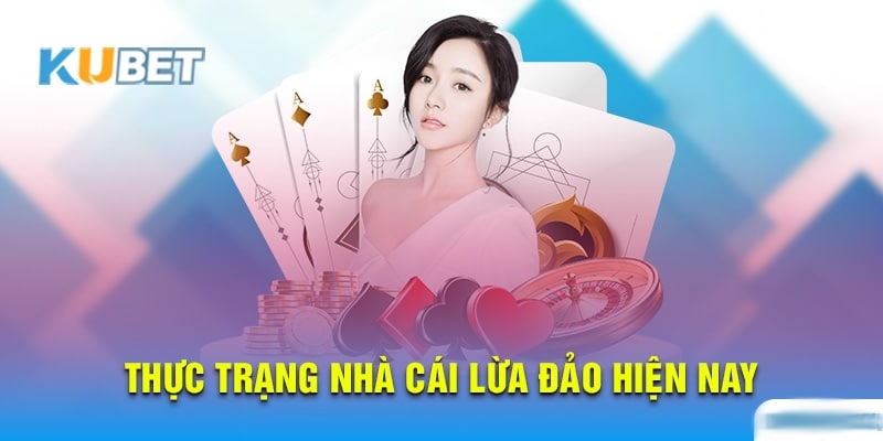 Kubet không bao giờ lừa đảo người dùng