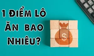 Cách tính 1 điểm lô bao nhiêu tiền tại nhà cái Kubet